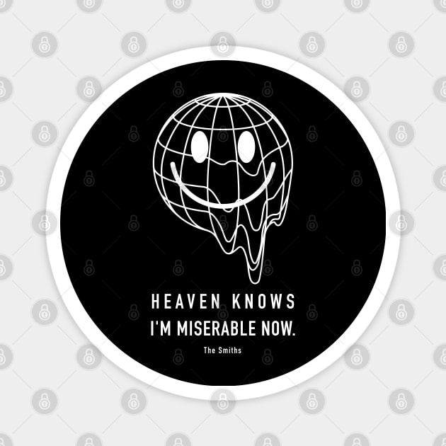 Heaven Knows I'm Miserable Now - The Smiths quotes Magnet by Obey Yourself Now